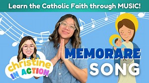 Memorare Song | Christine In Action - Season 1 - Formed