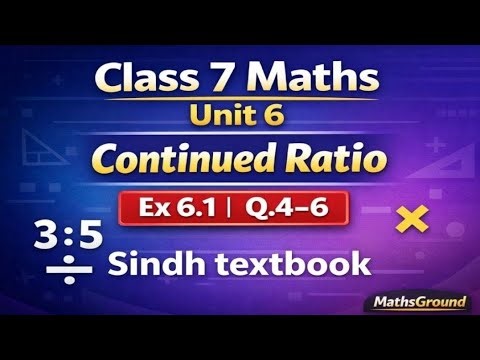 Class 7 Maths | Unit 6 Direct & Inverse Variation | Exercise 6.1 Q.4–6 | Continued Ratio | STBB