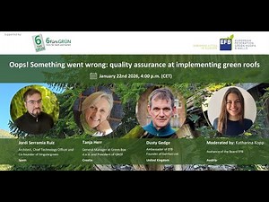 EFB Webinar - Oops! Something went wrong: quality assurance at implementing green roofs