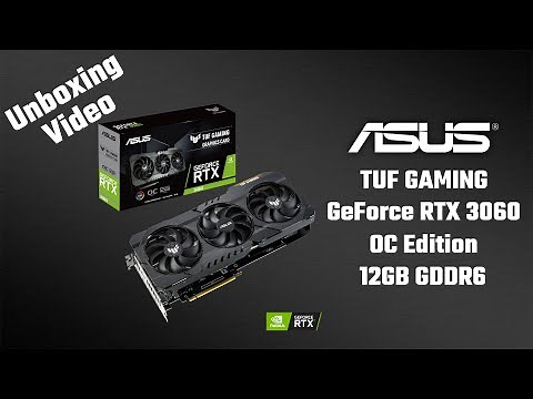 Unboxing: ASUS TUF Gaming GeForce RTX 3060 OC 12GB GDDR6