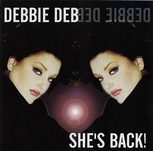 Debbie Deb - She's Back!