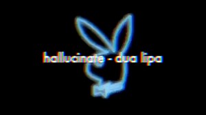 hallucinate - dua lipa (sped up) visual lyric video