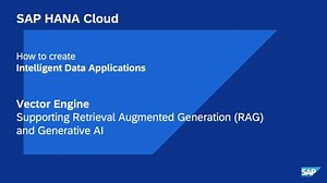 Retrieval Augmented Generation (RAG) and GenAI with SAP HANA Cloud Vector Engine