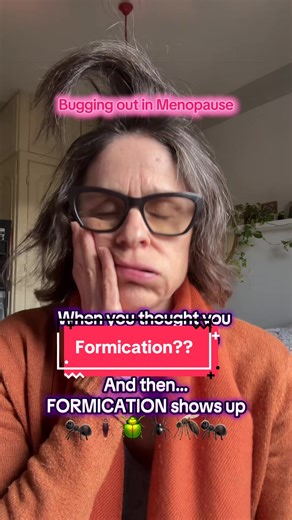 So apparently there’s a menopausal symptom called FORMICATION - yes that’s a real word, no it’s not what you’re thinking 😂 - and it means you feel like bugs are literally crawling all over your skin. No bugs. Just your hormones gaslighting your entire nervous system. Hot flashes? Sure, I expected that. Mood swings? Bring it on. But PHANTOM INSECTS? Nobody put that in the brochure, girl. 🐜🐜🐜 Turns out when your estrogen decides to pack its bags and LEAVE, it takes your nervous system’s sanity