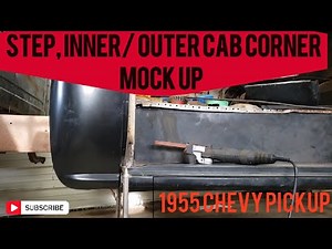 1955 Chevy Pickup Cab Step, Inner and Outer Cab Corner Mock Up