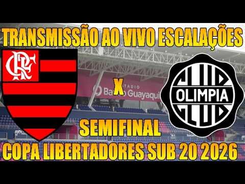 FLAMENGO VS OLIMPIA - LIVE BROADCAST LINEUPS MISSING PLAYERS - 2026 U-20 LIBERTADORES SEMIFINAL