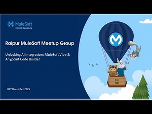 Raipur MuleSoft Meetup: Unlocking AI Integration: MuleSoft Vibe & Anypoint Code Builder