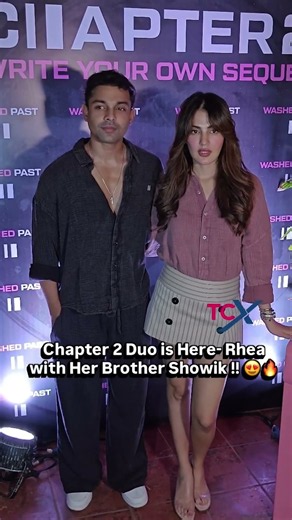 Rhea Chakraborty with Brother Showik at Special Preview of Chapter 2 Drip 😍🔥