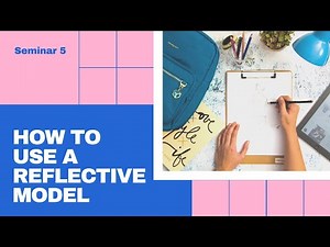 How to use a reflective model in your writing