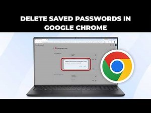 How To Delete Saved Passwords in Google Chrome