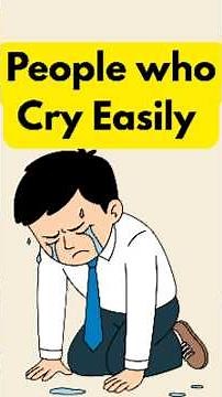 The Psychology of People Who Cry Easily (It's Not Weakness)