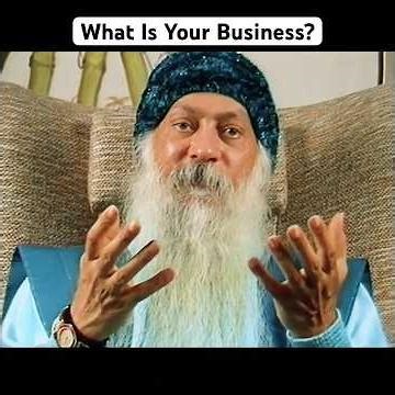 OSHO: What Is Your Business?