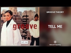 Groove Theory - TELL ME (432Hz)