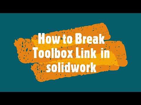 How To Break Toolbox Link In SolidWorks #solidworks
