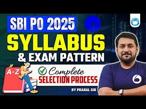 SBI PO 2025 Syllabus & Exam Pattern | SBI PO Syllabus 2025 | SBI PO Exam Pattern 2025