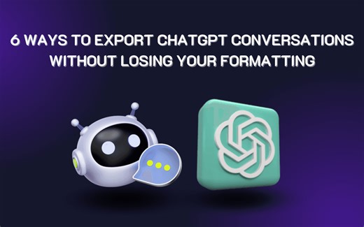 6 Ways to Export ChatGPT Conversations Without Losing Your Formatting (2026 Guide)