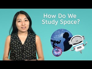 How Do We Study Space? - Tools and Methods Astronomers Use
