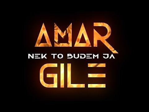 AMAR GILE - Nek to budem ja (Official Lyrics Video) 2019