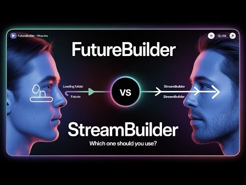FutureBuilder vs StreamBuilder in Flutter (Which One Should You Use?)