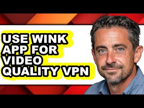How to Use Wink App for Video Quality Vpn (easy Method)