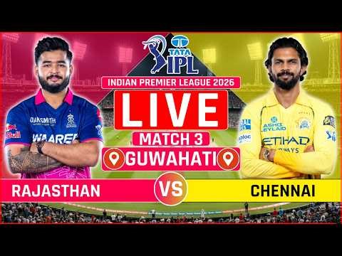 Rajasthan vs Chennai Live Score | RR vs CSK Live Commentary | IPL 2026 Match 3 Live Commentary