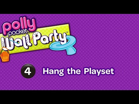 Polly Pocket™ Wall Party - Instructions Part 4 | Polly Pocket