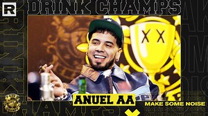Anuel AA on his career, rise to fame, prison & more | 'Drink Champs'