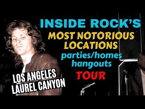 Inside Rock's Most Notorious Locations: Parties, Homes & Hangouts. LA/Laurel Canyon.