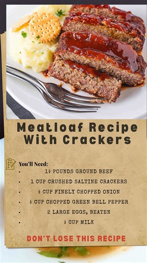Meatloaf Recipe With Crackers 🍽️ Juicy, tender, and full of old-fashioned flavor, this Meatloaf Recipe With Crackers tastes just like Sunday dinner at Grandma’s! It’s hearty, comforting, and topped with a sweet tangy glaze that makes every bite unforgettable. Ingredients: 1 ½ pounds ground beef 1 cup crushed saltine crackers ½ cup milk ½ cup finely chopped onion ½ cup finely chopped green bell pepper 2 large eggs, beaten 1 teaspoon salt ½ teaspoon black pepper 1 tablespoon Worcestershire sauce 