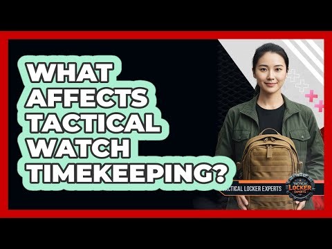 What Affects Tactical Watch Timekeeping?
