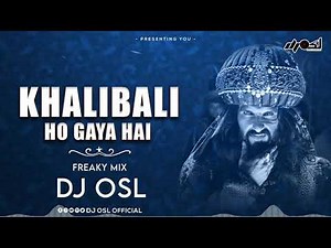 Khalibali - Freaky Mix - DJ OSL