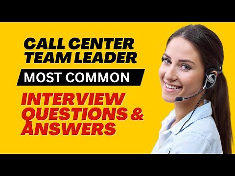 Call Center Team Leader Interview Questions and Answers for 2025