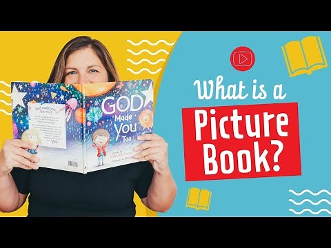What is a Picture Book? (And How Do You Write One?)