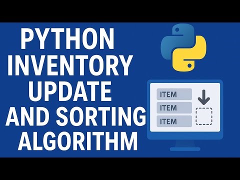 Python Inventory Update & Sorting Algorithm Step-by-Step Explainer