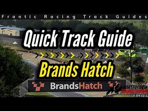 ACC Brands Hatch: Learn the Track in 2 Minutes! (Quick Guide)