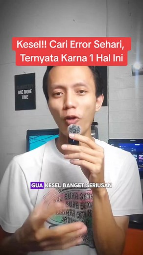 Kesal Seharian Cari Error, Ternyata Ini Penyebabnya