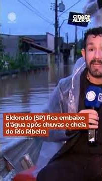 Eldorado (SP) fica embaixo d'água após chuvas e cheia do Rio Ribeira #CidadeAlerta #Shorts