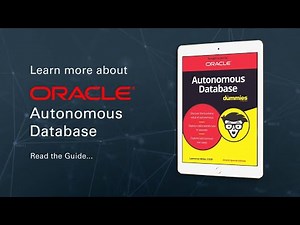 Dummies Guide to Oracle Autonomous Database