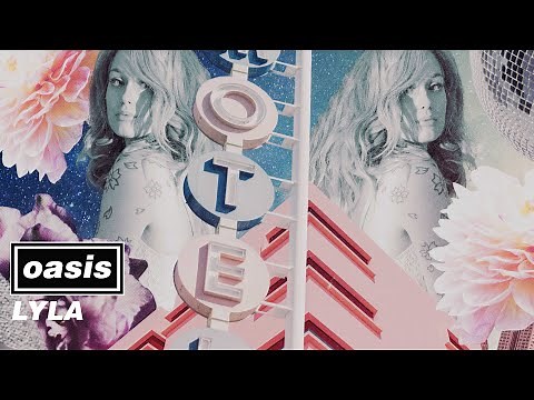 Oasis - Lyla (Official Visualiser)