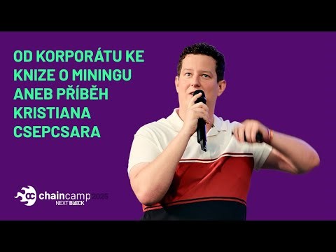 Od korporátu ke knize o miningu. Příběh Kristiana Csepcsara na ChainCampu 2025