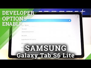 How to Activate Developer Options in SAMSUNG Galaxy Tab S6 Lite – Developer Features