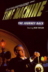 Time Machine: The Journey Back - Movie