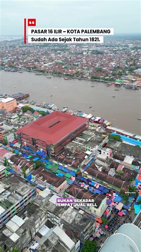 Punya Kenangan apa di Pasar ini Pasar 16 ilir Kota Palembang | Hobby Jalan
