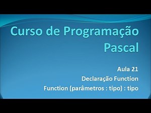 Programação Pascal - Aula 21 Declaração Function