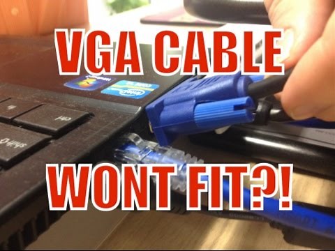 EASY FIX! VGA Cable Wont FIT?!!
