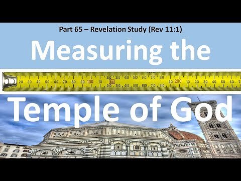 Measuring the Temple of God: What it Means to Measure the Temple in Revelation 11:1