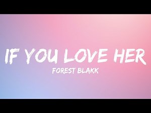 Forest Blakk - If You Love Her (Official Lyrics Video)