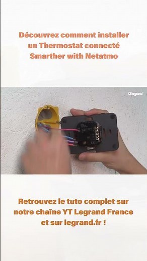 Installer un Thermostat connecté Smarther with Netatmo !