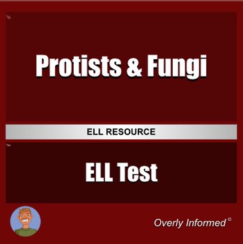 Protists & Fungi ELL Assessment | Modified Test & Quiz for ESL