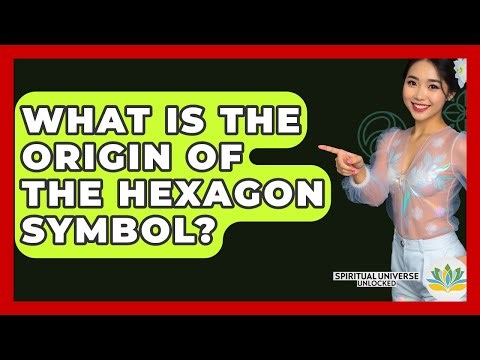 What Is The Origin Of The Hexagon Symbol? - Spiritual Universe Unlocked